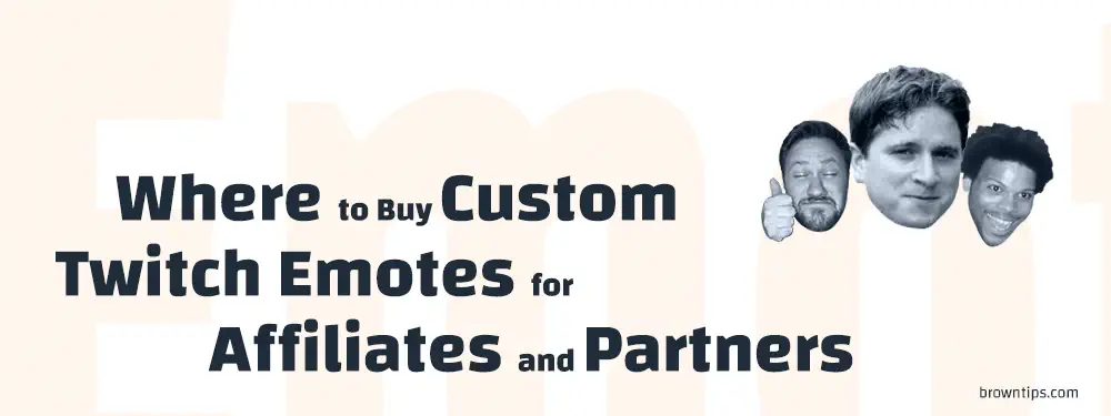 Where to buy Custom Twitch Emotes for Affiliates and Partners