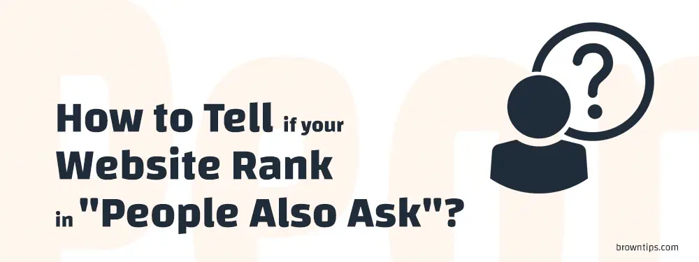 How to Tell if your Website Rank in People also ask