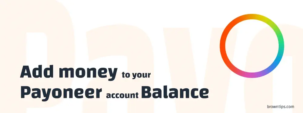 ways to Top-up Fund your Payoneer Account Balance