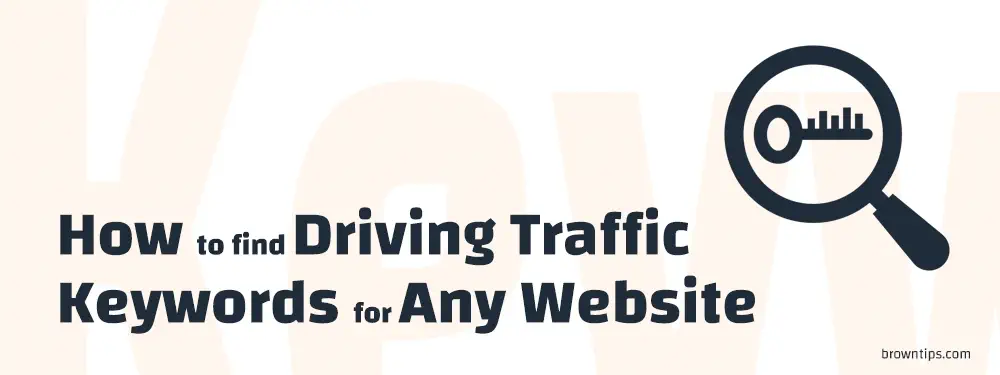 How to find Driving Traffic Keywords for Any Website