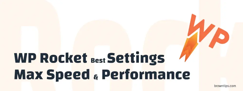 WP Rocket - Best Settings for Max Speed and performance